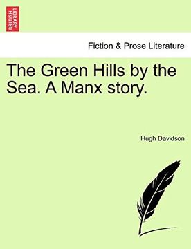 portada The Green Hills by the Sea. A Manx Story. (en Inglés)