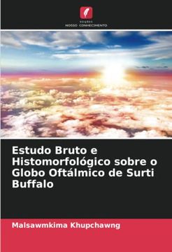 portada Estudo Bruto e Histomorfológico Sobre o Globo Oftálmico de Surti Buffalo: De