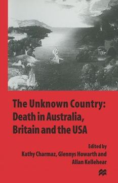 portada The Unknown Country: Death in Australia, Britain and the USA (en Inglés)