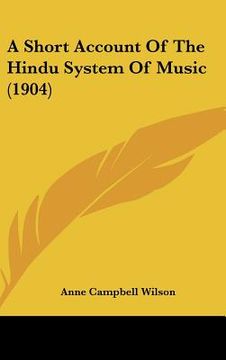 portada a short account of the hindu system of music (1904) (en Inglés)