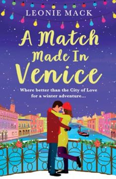 portada A Match Made in Venice: Escape With Leonie Mack for the Perfect Romantic Novel for 2022 (en Inglés)