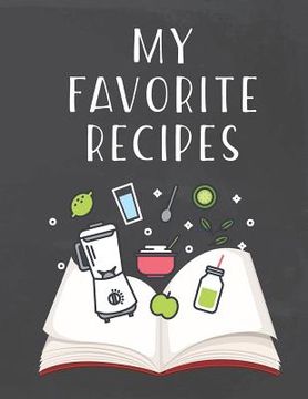 portada My Favorite Recipes: Do It Yourself Cookbook to Note Down Your Favorite Recipes