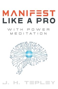 portada Manifest Like A Pro With Power Meditation: Connect With Your Power And Purpose 
