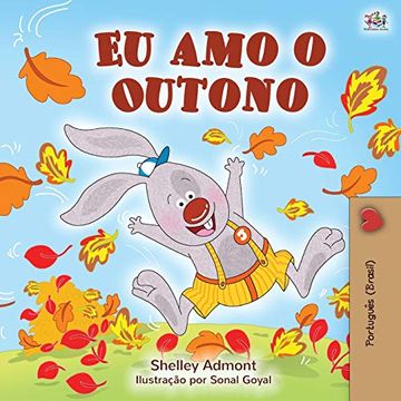 portada I Love Autumn (Brazilian Portuguese Children's Books): Portuguese Edition - Brazil (Portuguese Bedtime Collection) (en Portugués)
