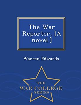 portada The War Reporter. [A novel.] - War College Series