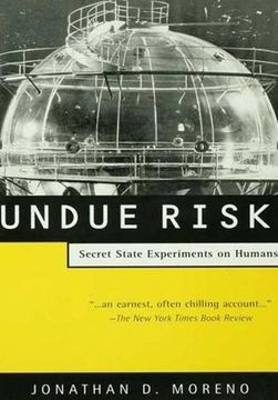 portada Undue Risk: Secret State Experiments on Humans (en Inglés)