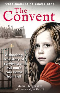 portada The Convent: A Shocking True Story of Surviving the Care Home From Hell (en Inglés)
