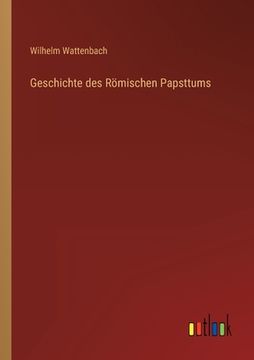 portada Geschichte des Römischen Papsttums (in German)