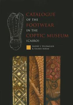 portada Catalogue of the Footwear in the Coptic Museum (Cairo) (en Inglés)