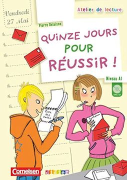 portada Atelier de Lecture: Niveau a2 - Quinze Jours Pour Réussir: Lektüre mit Beiliegender cd: Lektüreheft (en Francés)