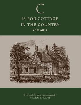 portada 'C' is for Cottage in the Country: Textbook (Volume 1) (en Inglés)