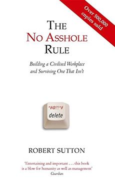 portada The No Asshole Rule: Building A Civilised Workplace And Surviving One That Isn t (in English)