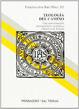 portada Teología del Camino: Una Aproximación Antropológico-Teológica a Ignacio de Loyola