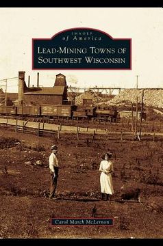 portada Lead-Mining Towns of Southwest Wisconsin (in English)
