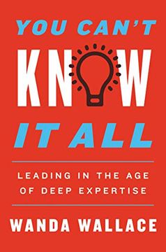 portada You Can't Know it All: Leading in the age of Deep Expertise (en Inglés)