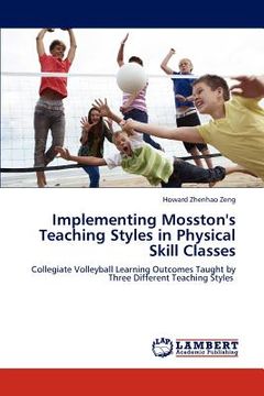 portada implementing mosston's teaching styles in physical skill classes (en Inglés)