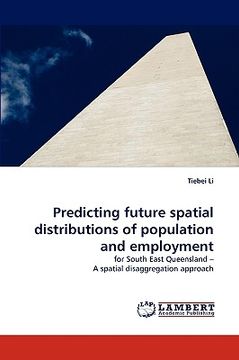 portada predicting future spatial distributions of population and employment (en Inglés)
