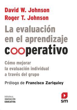 portada La Evaluación en el Aprendizaje Cooperativo: Cómo Mejorar la Evaluación Individual a Través del Grupo