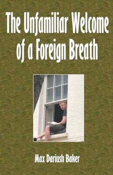 portada The Unfamiliar Welcome of a Foreign Breath (en Inglés)