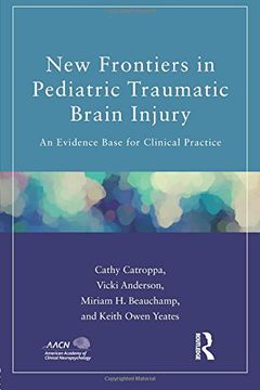 portada New Frontiers in Pediatric Traumatic Brain Injury: An Evidence Base for Clinical Practice (American Academy of Clinical Neuropsychology/Psychology Press Continuing Education Series)