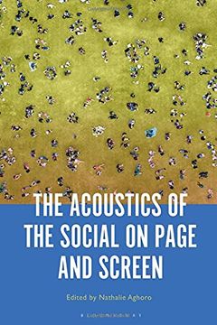 portada The Acoustics of the Social on Page and Screen (in English)
