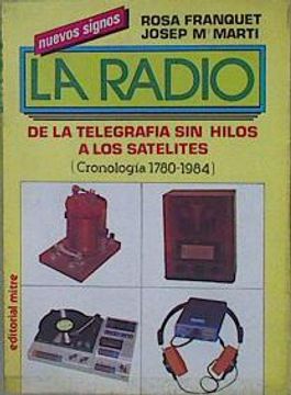 portada Radio, de la Telegrafia sin Hilos a los Satelites, la