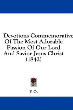 portada devotions commemorative of the most adorable passion of our lord and savior jesus christ (1842) (en Inglés)