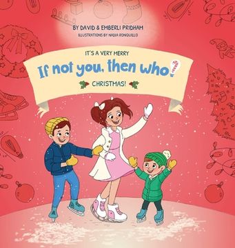 portada It's A Very Merry If Not You Then Who Christmas! (8x8 Hard Cover) (en Inglés)