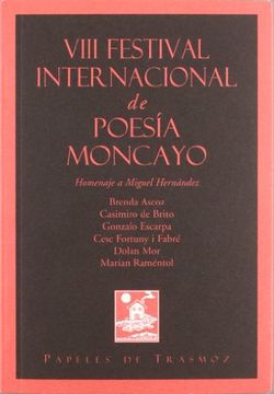 portada viii festival internacional de poesía moncayo : homenaje a miguel hernández : celebrado los días 21, 27 y 28 de agosto de 2009, en tarazona, zaragoza