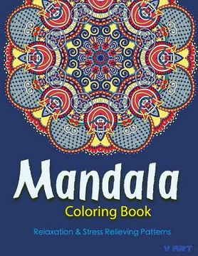 portada The Mandala Coloring Book: Inspire Creativity, Reduce Stress, and Balance with 30 Mandala Coloring Pages (en Inglés)