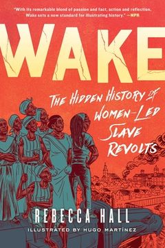 portada Wake: The Hidden History of Women-Led Slave Revolts (in English)