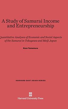 portada A Study of Samurai Income and Entrepreneurship (Harvard East Asian) (en Inglés)