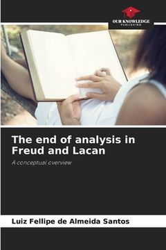 portada The end of analysis in Freud and Lacan (en Inglés)