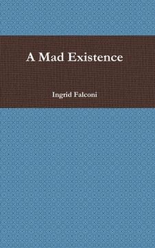portada A mad Existence (in English)