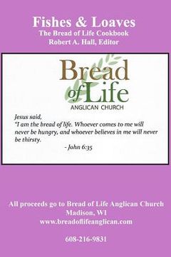 portada Fishes & Loaves: The Bread of Life Cookbook (in English)