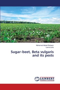 portada Sugar-beet, Beta vulgaris and its pests (en Inglés)