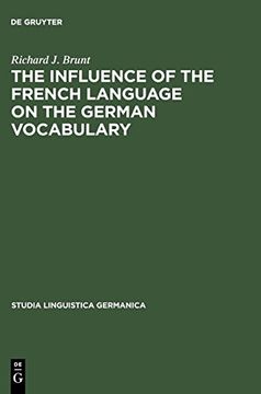 portada The Influence of the French Language on the German Vocabulary: (1649-1735) (Studia Linguistica Germanica) (in English)