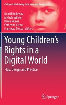 portada Young Children's Rights in a Digital World: Play, Design and Practice (en Inglés)