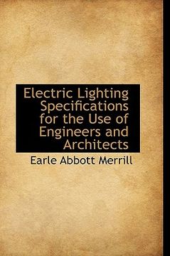 portada electric lighting specifications for the use of engineers and architects (en Inglés)