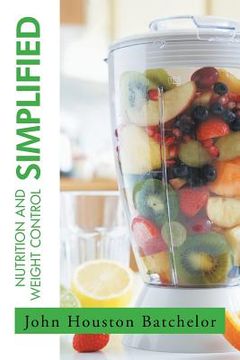 portada Nutrition and Weight Control Simplified (en Inglés)