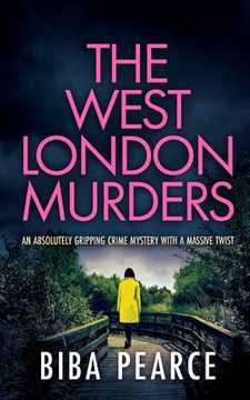 portada THE WEST LONDON MURDERS an absolutely gripping crime mystery with a massive twist (en Inglés)