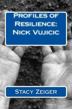 portada Profiles of Resilience: Nick Vujicic (en Inglés)