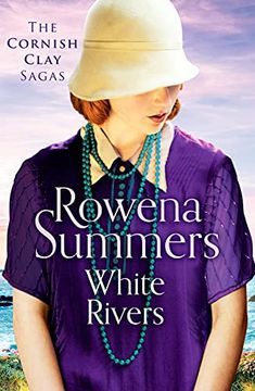 portada White Rivers: A Gripping Saga of Love and Betrayal: 6 (The Cornish Clay Sagas) (en Inglés)
