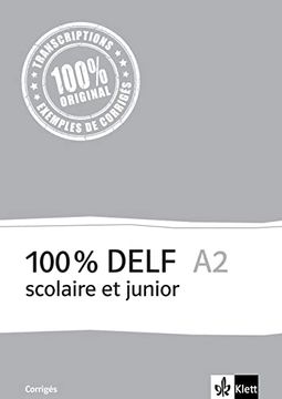 portada 100% Delf a2 - Version Scolaire et Junior: Corrigés