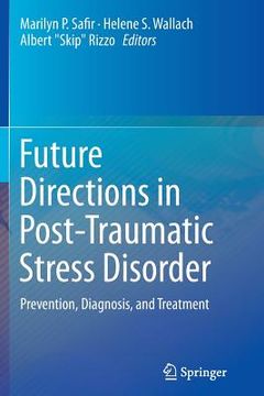 portada Future Directions in Post-Traumatic Stress Disorder: Prevention, Diagnosis, and Treatment (in English)