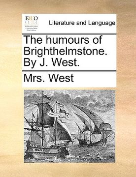 portada the humours of brighthelmstone. by j. west. (en Inglés)