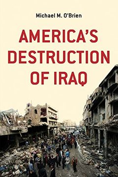 portada America's Destruction of Iraq