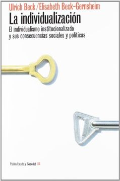 portada La Individualizacion: El Individualismo Institucionalizado y sus Consecuencias Sociales y Politicas