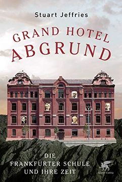 portada Grand Hotel Abgrund: Die Frankfurter Schule und Ihre Zeit