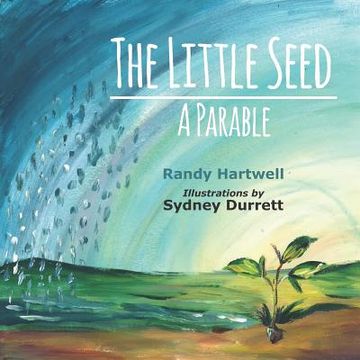 portada The Little Seed: A Parable (en Inglés)